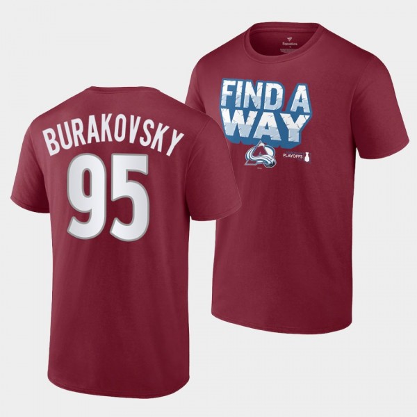 Colorado Avalanche Andre Burakovsky 2022 Stanley Cup Playoffs Slogan Garnet #95 T-Shirt